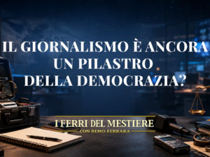 Il giornalismo è ancora un pilastro della democrazia?